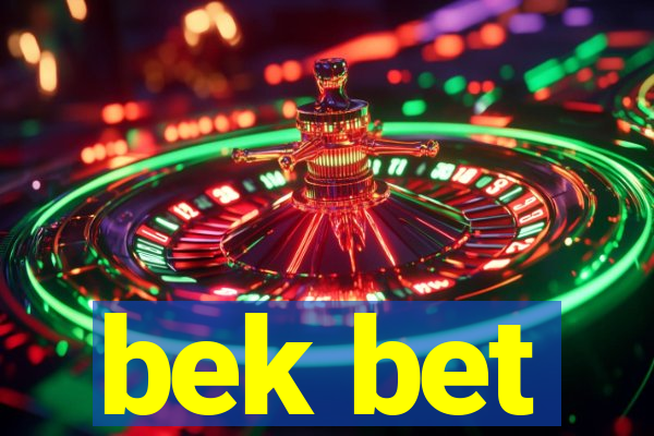 bek bet